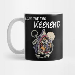 Livin for the weekend Mug